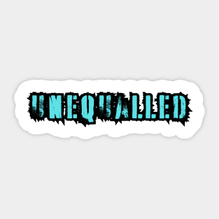 Unequalled Sticker